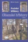 Kniha: Pražské hřbitovy Olšanské hřbitovy I. & II. - I. a II. - Miloš Szabo