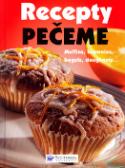 Kniha: Recepty Pečeme - Muffins, brownies, bagels, doughnuts... - Kolektív