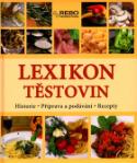 Kniha: Lexikon těstovin - Historie, Příprava a podávání, Recepty - Tobias Pehle