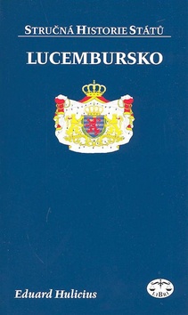 Kniha: Lucembursko - Eduard Hulicius