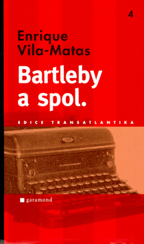Kniha: Bartleby a spol. - Enrique Vila-Matas