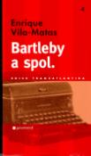 Kniha: Bartleby a spol. - Enrique Vila-Matas