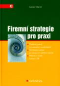 Kniha: Firemní strategie pro praxi - Jaroslav Charvát