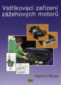 Kniha: Vstřikovací zařízení zážehových motorů - Vladimír Motejl