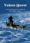 Kniha: Yukon guest - Závod psích spřežení na 1000 mil přes Aljašku na Yukon - John Firth