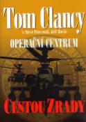 Kniha: Operační centrum Cestou zrady - Tom Clancy
