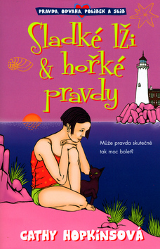 Kniha: Sladké lži & hořké pravdy - Jaroslava Kočová, Cathy Hopkins