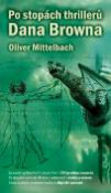 Kniha: Po stopách thrillerů Dana Browna - Oliver Mittelbach