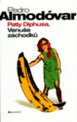 Kniha: Patty Difusa Venuše záchodků - Pedro Almodóvar