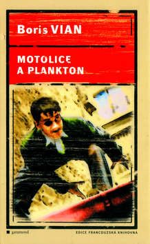Kniha: Motolice a plankton - Boris Vian