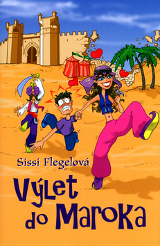 Kniha: Výlet do Maroka - Sissi Flegelová
