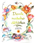 Kniha: Deník našeho děťátka - Ana Serna Vara, Carmen Sáez