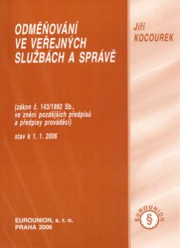 Kniha: Odměňování zaměstnanců ve veřejných službách a správě - (zákon č. 143/1992 Sb., ve znění pozdějších předpisů a předpisy prováděcí) - Jiří Kocourek