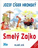 Kniha: Smelý zajko - Jozef Cíger Hronský, Vodrážka Jaroslav