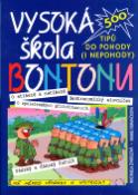 Kniha: Vysoká škola bontonu - 500 tipů do pohody (i nepohody) - Marie Formáčková, Michaela Zindelová