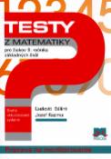 Kniha: Testy z matematiky pre žiakov 9. ročníka základných škôl - Príprava na monitorovanie - Ľudovít Bálint, Jozef Kuzma