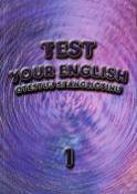 Kniha: Test your English 1 - Otestuj si angličtinu 1 - Danica Gondová, Rita Rafajlovičov