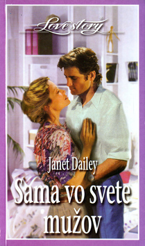 Kniha: Sama vo svete mužov - Janet Daileyová
