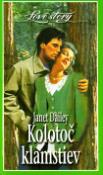 Kniha: Kolotoč klamstiev - Janet Daileyová