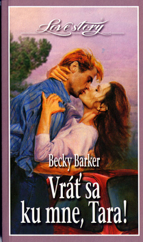 Kniha: Vráť sa ku mne, Tara - Becky Barker, Glenn Beck