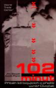 Kniha: 102 minut - Poslední mnuty uvnitř New Yorských Dvojčat 11. září 2001 - Jim Dwyer, Kevin Flynn