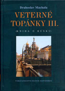 Kniha: Veterné topánky III. - Kniha o Rusku - Drahoslav Machala