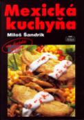 Kniha: Mexická kuchyňa - Miloš Šandrik