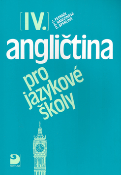 Kniha: Angličtina pro jazykové školy IV. - Jaroslav Peprník, Stella Nangonová, Don Sparling
