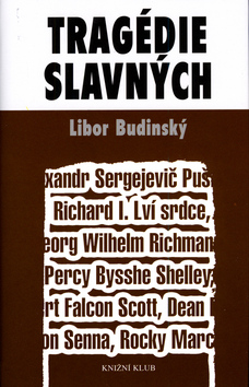 Kniha: Tragédie slavných - Libor Budinský