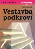 Kniha: Vestavba podkroví - Profi hobby  6 - Jitka Filipová, Václav Hájek