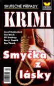 Kniha: Smyčka z lásky - Skutečné případy - Jan Stach, Josef Kratochvíl, neuvedené