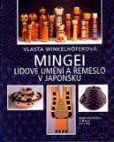 Kniha: Mingei - Lidové umění a řemeslo v Japonsku - Vlasta Winkelhöferová