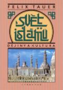 Kniha: Svět Islámu - Felix Tauer