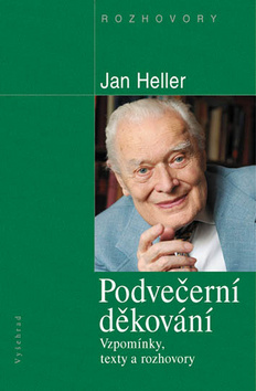 Kniha: Podvečerní děkování - Jan Heller