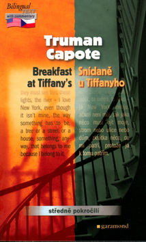 Kniha: Snídaně u Tiffaniho, Breakfast at Tiffanys - Středně pokročilí - Truman Capote