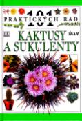 Kniha: 101 rad Kaktusy a Sukulenty - 101 praktických rad - Terry Hewwitt