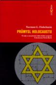 Kniha: Průmysl Holokaustu - Úvahy o zneužívání židovského utrpení - Norman G. Finkelstein