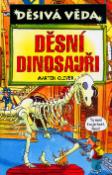 Kniha: Děsní dinosauři - Martin Oliver