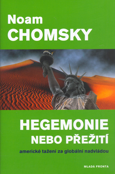 Kniha: Hegemonie nebo přežití - Americké tažení za globální nadvládou - Noam Chomsky