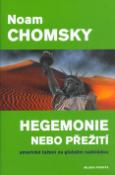 Kniha: Hegemonie nebo přežití - Americké tažení za globální nadvládou - Noam Chomsky