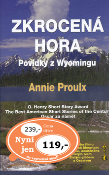 Kniha: Zkrocená hora - Povídky z Wyomingu - Annie Proulx