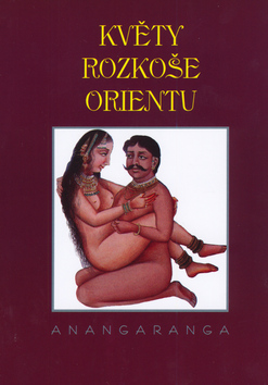 Kniha: Květy rozkoše Orientu - Anangaranga -  Anangaranga, Vladimír Miltner