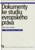 Kniha: Dokumenty ke studiu evropského práva - 3. přepracované vydání - Jan Široký, Luboš Tichý
