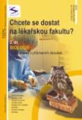 Kniha: Chcete se dostat na lékařskou fakultu? 2.díl - Biologie + 220 otázek z přijímacích zkoušek s řešením - Ivan Staník