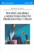 Kniha: Soudně lékařská a medicínsko-právní problematika v praxi - Jan Mach, Jiří Štefan