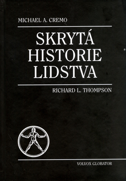 Kniha: Skrytá historie lidstva - Michael A. Cremo, Richard Thompson