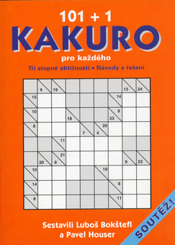 Kniha: 100+1 Kakuro pro každého - Luboš Bokštefl, Pavel Houser