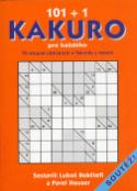 Kniha: 100+1 Kakuro pro každého - Luboš Bokštefl, Pavel Houser