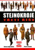 Kniha: Stejnokroje třetí říše 1933-1945 - Pierre Turner, Brian Leigh Davis