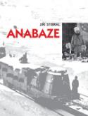 Kniha: Anabáze - Jiří Stibral